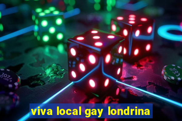 viva local gay londrina